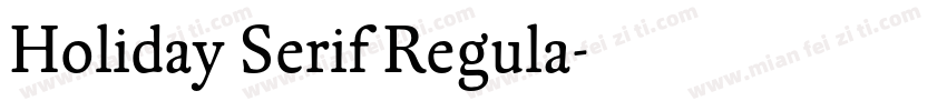 Holiday Serif Regula字体转换
